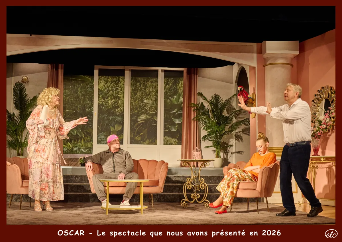 Oscar - La pièce que nous avons présenté en 2026